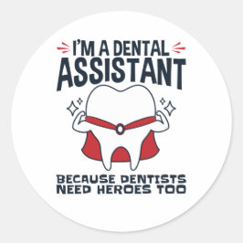 Dental Assistant Funny Heroes Quote Ronde Sticker