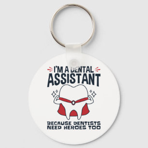 Dental Assistant Funny Heroes Quote Sleutelhanger