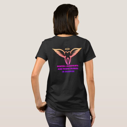 Dental Assistant is Fairies in Disguise T-shirt (Achterkant volledig)