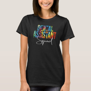 Dental Assistant Squad Appreciation Day T-shirt