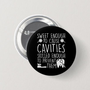 Dental Assistant Sweet genoeg holtes Ronde Button 5,7 Cm