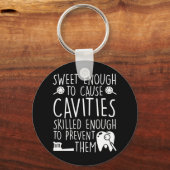 Dental Assistant Sweet genoeg holtes Sleutelhanger (Voorkant)