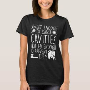 Dental Assistant Sweet genoeg holtes T-shirt