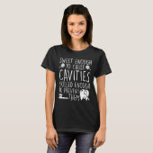 Dental Assistant Sweet genoeg holtes T-shirt (Voorkant volledig)