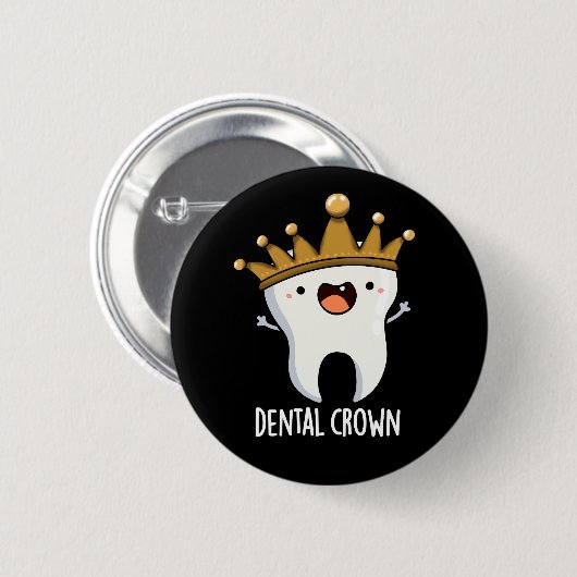 Dental Crown Funny Tooth Pun Dark BG Ronde Button 5,7 Cm (Voorkant /achterkant)