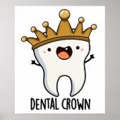 Dental Crown Funny Tooth Pun Poster (Voorkant)