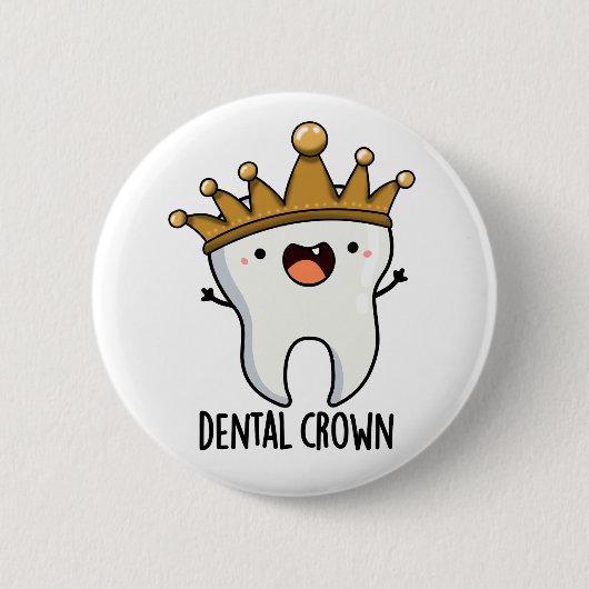 Dental Crown Funny Tooth Pun Ronde Button 5,7 Cm (Voorkant)