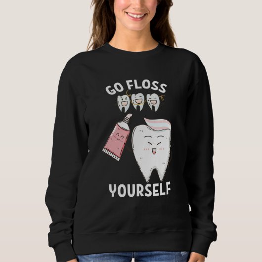 Dental Floss Design For Men Women Go Floss Yoursel Trui (Voorkant)