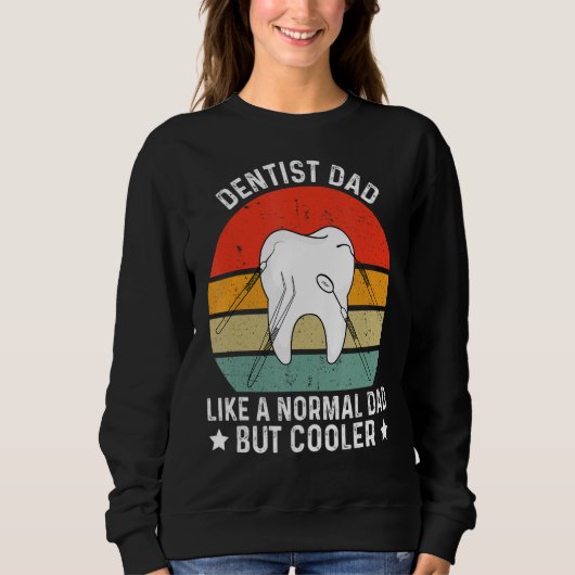 Dental For Dentist Dad Cool Hygienist Trui (Voorkant)