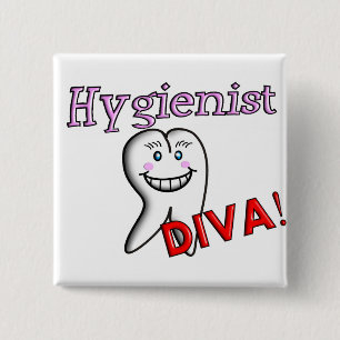 Dental Hygienist Gifts "Hygienist DIVA!" Vierkante Button 5,1 Cm
