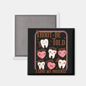 Dental Hygienist Valentine's Day Dentist Squad Too Magneet (Voorkant / Achterkant)
