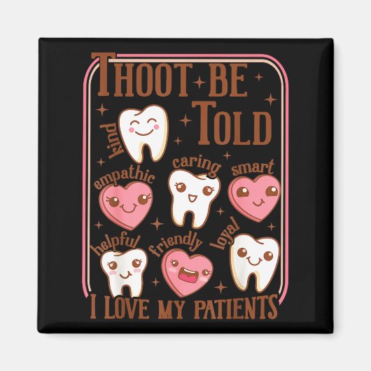 Dental Hygienist Valentine's Day Dentist Squad Too Magneet (Voorkant)
