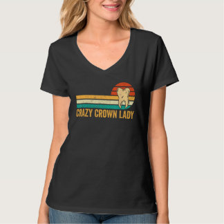 Dental Lab Tech Technician Assistant Crown Lady T-shirt