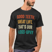 Dental Lab Tech Technician Assistant Good Teeth Fl T-shirt (Voorkant)