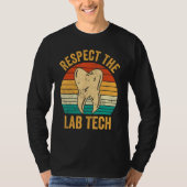 Dental Lab Tech Technician Assistant Respect Lab T T-shirt (Voorkant)