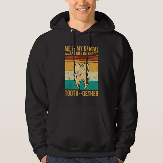 Dental Lab Tech Technician Dental Lab Wife ToothGe Hoodie (Voorkant)