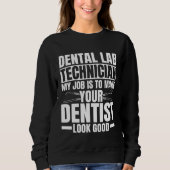 Dental Lab Technician Quote Dental Technologist Trui (Voorkant)