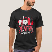Dental Squad Assistant Dentist Happy Valentijns D T-shirt (Voorkant)