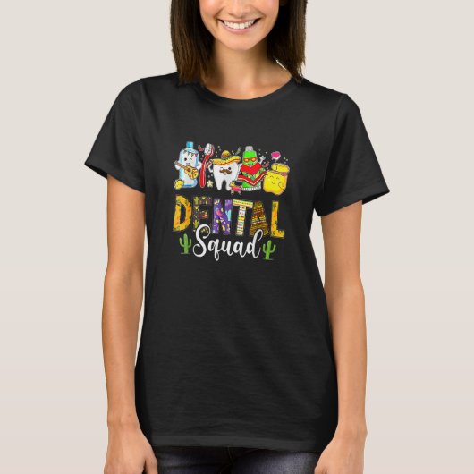 Dental Squad Cinco De Mayo Tooth Dental Assistant T-shirt (Voorkant)