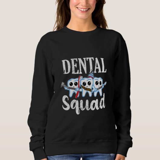 Dental Squad   Hygienist Dentistry Dental Doctor Trui (Voorkant)
