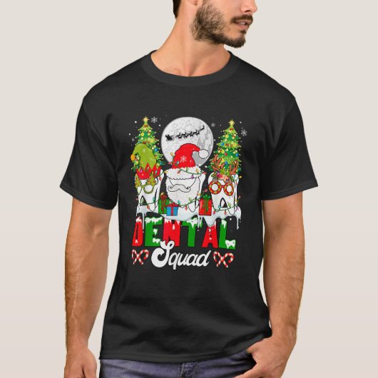 Dental Squad Kerstmis Drie Kerstman Elf Rendier Ta T-shirt (Voorkant)