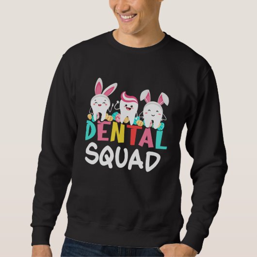 Dental Squad Teeth Bunny Ears Dentist Assistants E Trui (Voorkant)
