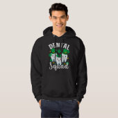 Dental Squad Tooth Dental Assistant St Patricks Da Hoodie (Voorkant volledig)