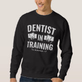 Dental Student  Dentist In Training Trui (Voorkant)