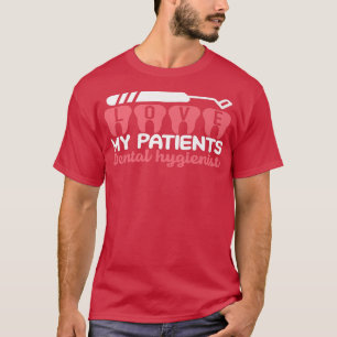 Dentale hygienist liefde voor mijn patiënten Denti T-shirt