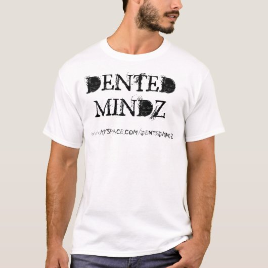 DENTEDMINDZ, WWW.MYSPACE.COM/DENTEDMINDZ T-SHIRT (Voorkant)