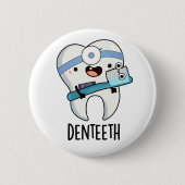 Denteth Grappige Tanden Pun Ronde Button 5,7 Cm (Voorkant)