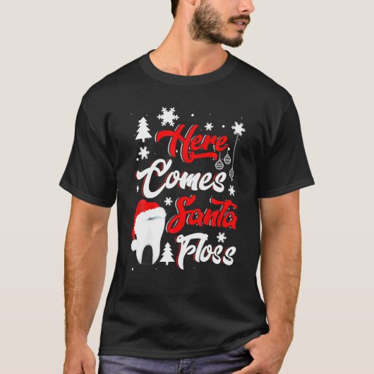 Dentis Funny Here Comes Santa Floss Dental Funny X T-shirt (Voorkant)