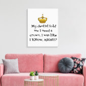 DENTIST BEHOEFTE KROEIEN CANVAS AFDRUK (Insitu (Woonkamer))