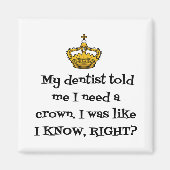 DENTIST BEHOEFTE KROEIEN MAGNEET (Voorkant)