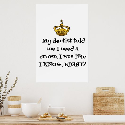 DENTIST BEHOEFTE KROEIEN POSTER (Keuken)