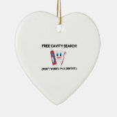 Dentist Cavity Search Keramisch Ornament (Rechts)
