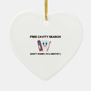 Dentist Cavity Search Keramisch Ornament