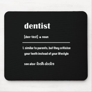 Dentist Definition tandheelkunde Tooth Doctor Teet Muismat