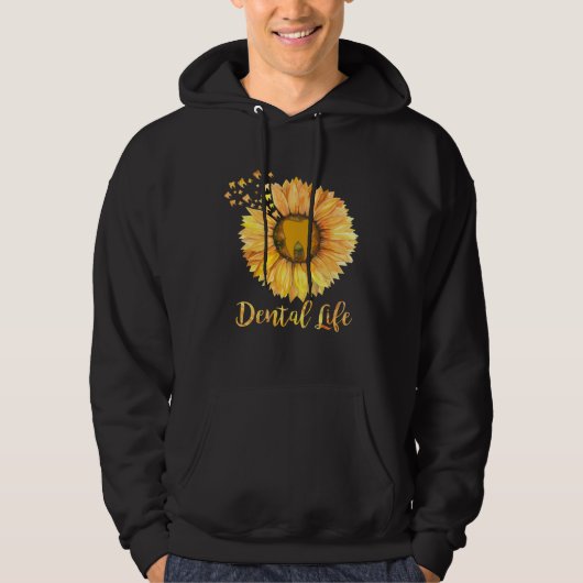 Dentist Dental Assistant Life Teeth Sunflower Hoodie (Voorkant)