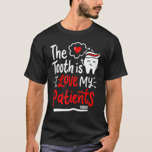 Dentist Dental Hygienist Love T-shirt