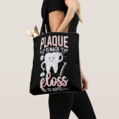Dentist Dental Plaque is Wack Floss is Boss Floss Tote Bag (Dichtbij)