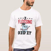 Dentist Dental School Afstuderen Funny Flossing T-shirt (Voorkant)