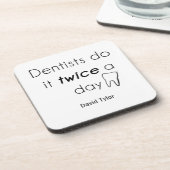 Dentist doe het! drankjes onderzetter (Linkerzijde)