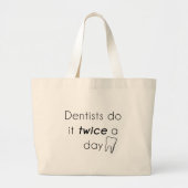 Dentist doe het! grote tote bag (Voorkant)