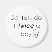 Dentist doe het! magneet (Voorkant)