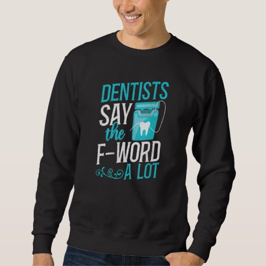 Dentist Floss Trui (Voorkant)