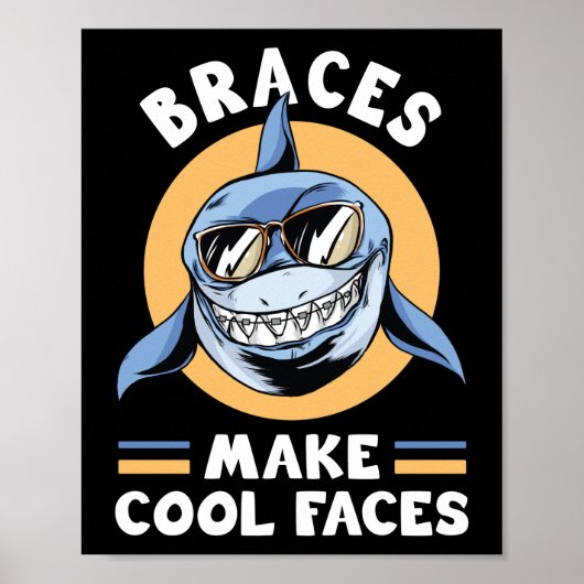 Dentist Funny Orthodontist Braces Make Cool Faces Poster (Voorkant)