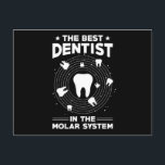 Dentist Gift Funny Briefkaart<br><div class="desc">Grappig geschenk voor tandartsen. Beste tandarts in het zonnestelsel. Een grappig tandarts-gezegde voor de beste tandartsen op de Melkweg</div>