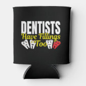 Dentist heeft ook vullingen - Dentale Feelings Pun Blikjeskoeler (Voorkant)