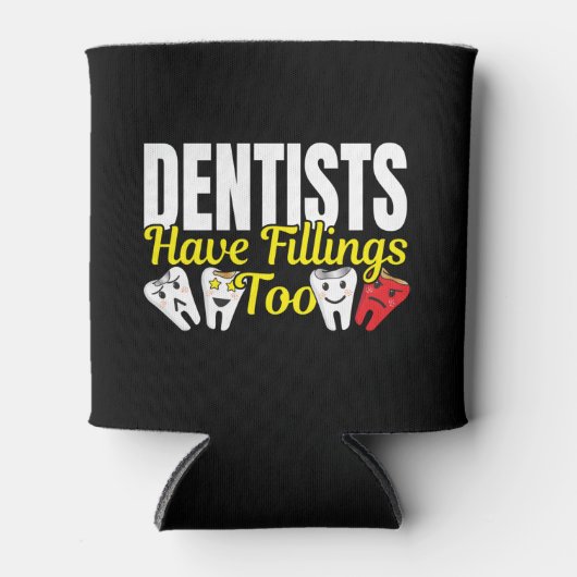 Dentist heeft ook vullingen - Dentale Feelings Pun Blikjeskoeler (Voorkant)
